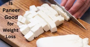 Is paneer Good for Weight Loss