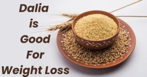 Dalia is Good For Weight Loss