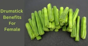 Drumstick Benefits for Female