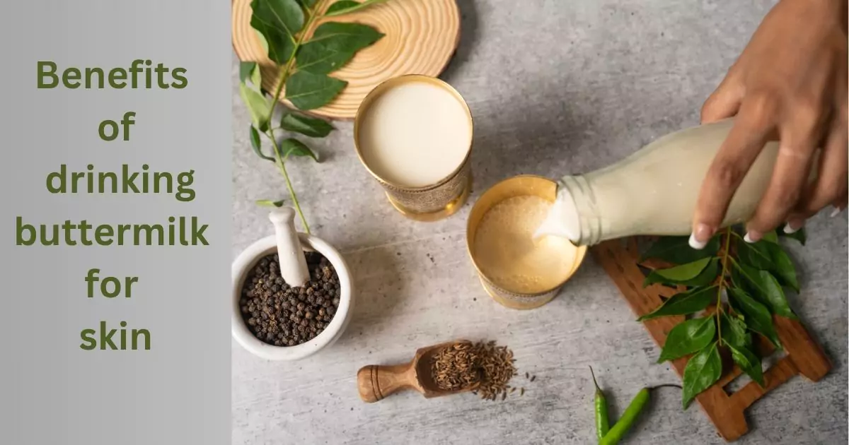 Benefits of drinking buttermilk for skin