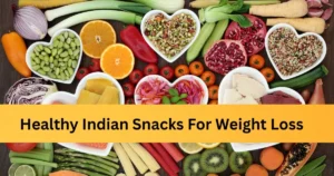9 Best Healthy Indian Snacks for Weight Loss: Smart & Delicious Choices Healthy Indian Snacks For Weight Loss